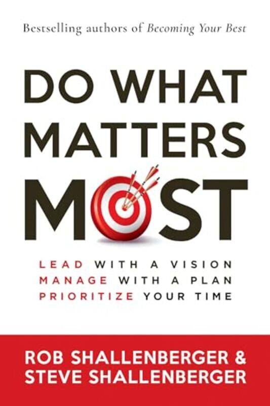 

Do What Matters Most by Rob ShallenbergerSteve Shallenberger-Paperback