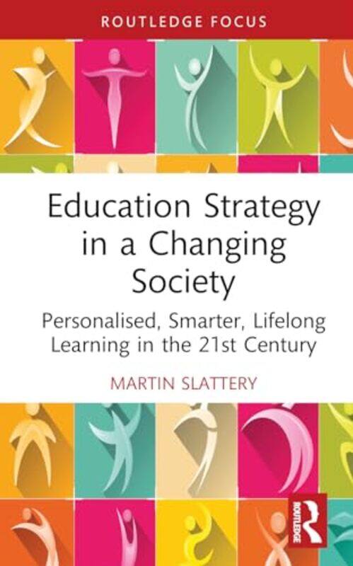 

Education Strategy in a Changing Society by Georgina BornEric LewisWill Straw-Hardcover