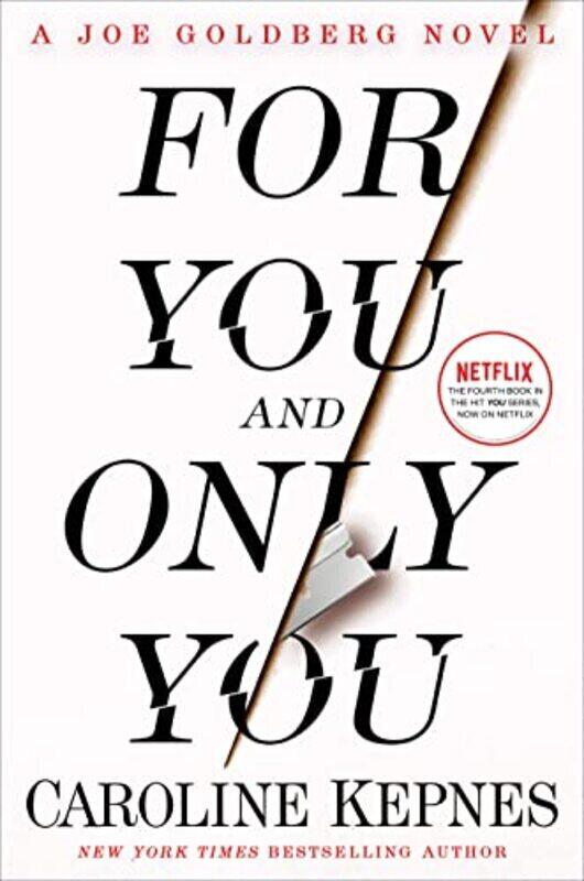 

For You and Only You: A Joe Goldberg Novel , Hardcover by Kepnes, Caroline