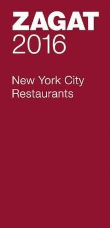 2016 New York City Restaurants (Zagat Survey: New York City Restaurants).paperback,By :