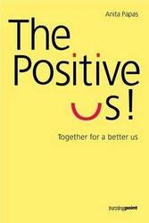 The Positive US!, Paperback, By: Anita Papas