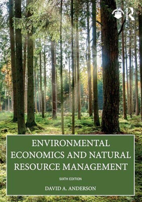 

Environmental Economics and Natural Resource Management by David A. (Centre College, Kentucky, USA) Anderson -Paperback