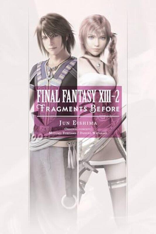 

Final Fantasy XIII2 Fragments Before by Jun Eishima-Paperback