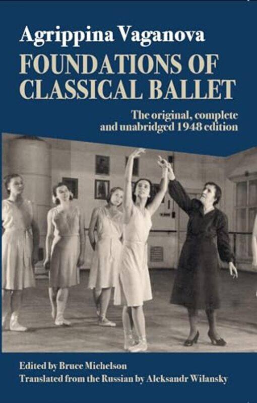 

Foundations of Classical Ballet by Jeannette O'TooleMegan Lewis-Paperback