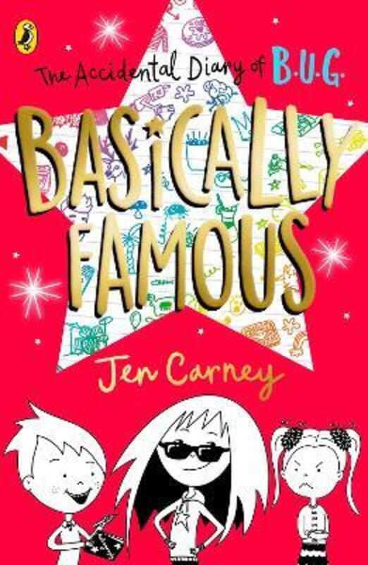 

The Accidental Diary of B.U.G.: Basically Famous,Paperback,ByCarney, Jen