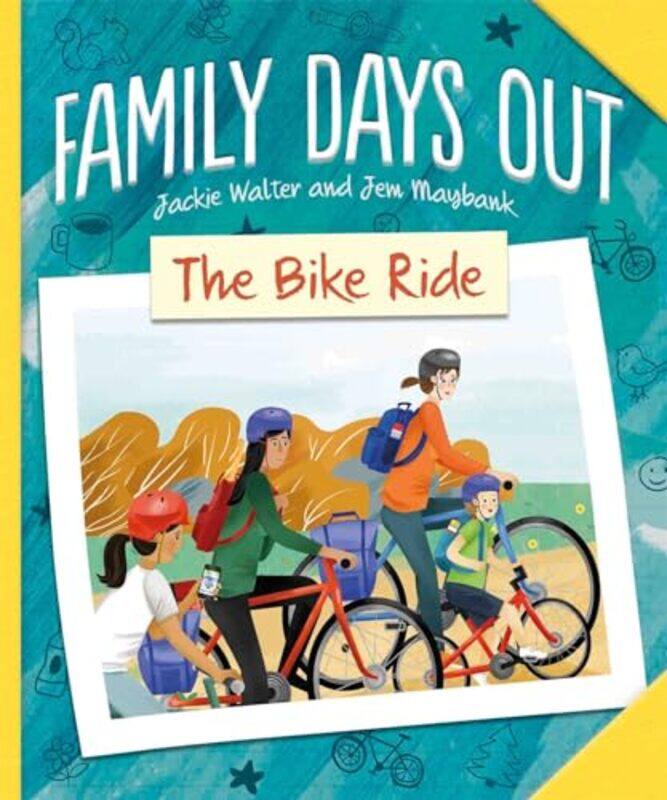 

Family Days Out The Bike Ride by Jackie WalterJem Maybank-Hardcover