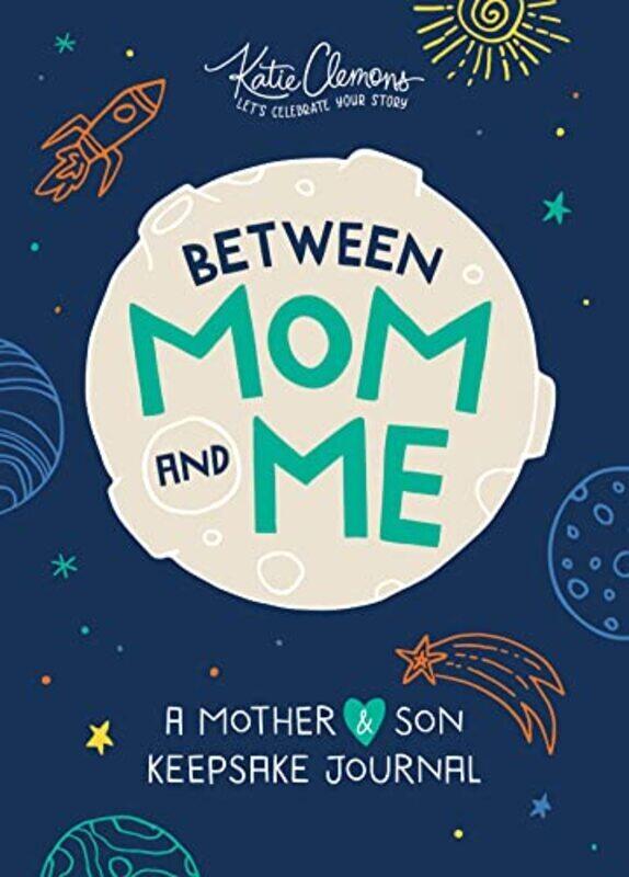 

Between Mom and Me: A Mother-Son Journal,Paperback by Clemons, Katie