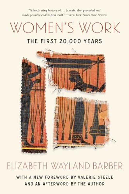 

Womens Work The First 20000 Years By Barber Elizabeth Wayland - Paperback