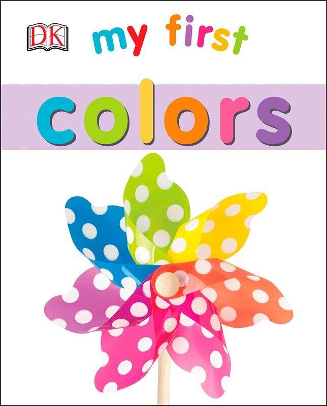 

My First Colours (Dk My First), Board Book, By: DK