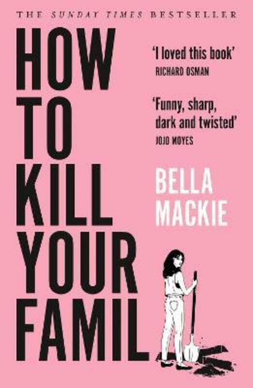 

How to Kill Your Family.paperback,By :Mackie, Bella