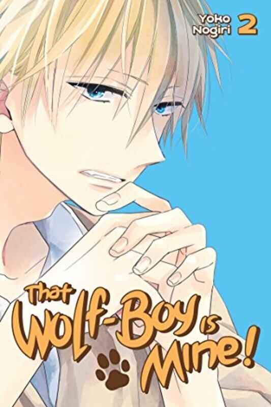 

That Wolf-boy Is Mine! 2 , Paperback by Nogiri, Yoko