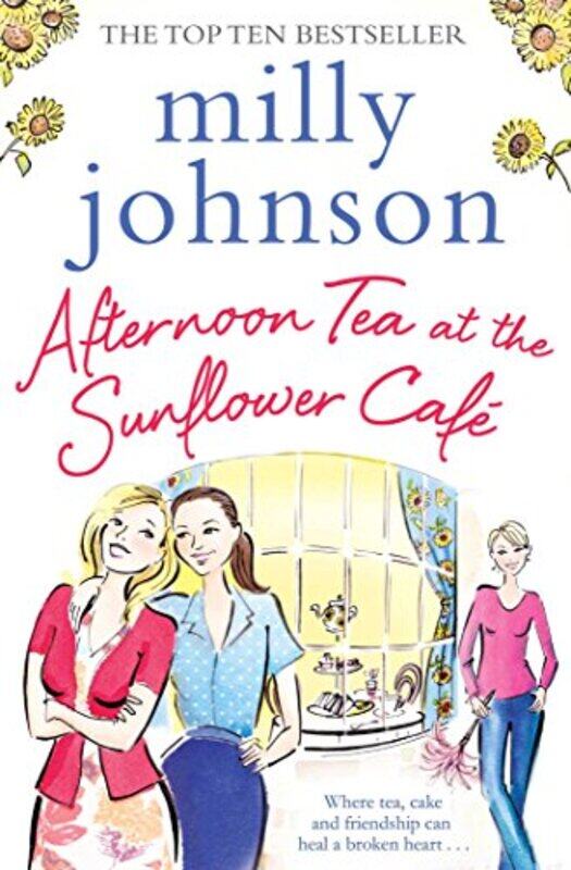 

Afternoon Tea at the Sunflower Cafe by Milly Johnson-Paperback