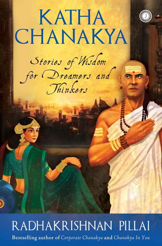 Katha Chanakya, Paperback Book, By: Radhakrishnan Pillai