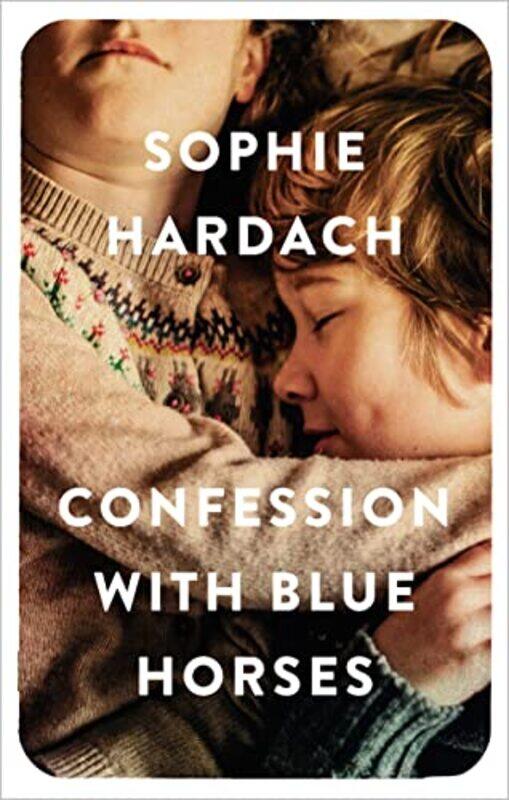 

Confession With Blue Horses by Hardach Sophie Hardach-Paperback
