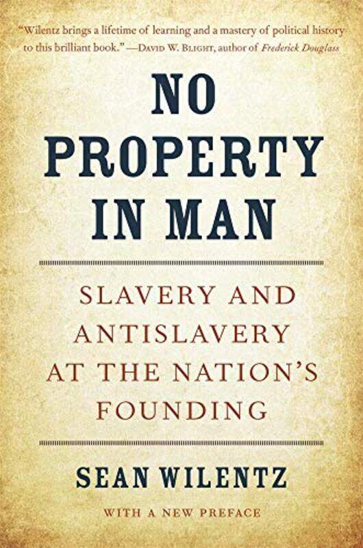 

No Property in Man by Sean Wilentz-Paperback