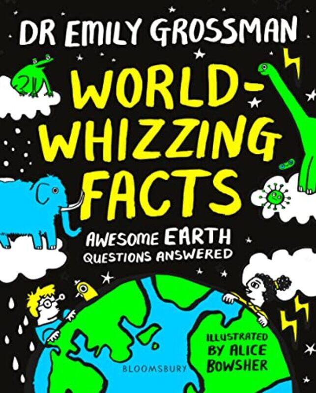 

World-whizzing Facts: Awesome Earth Questions Answered,Paperback,by:Grossman, Dr Emily - Bowsher, Alice