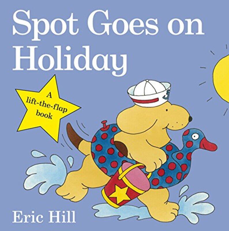 

Spot Goes on Holiday by Hill, Eric - Paperback