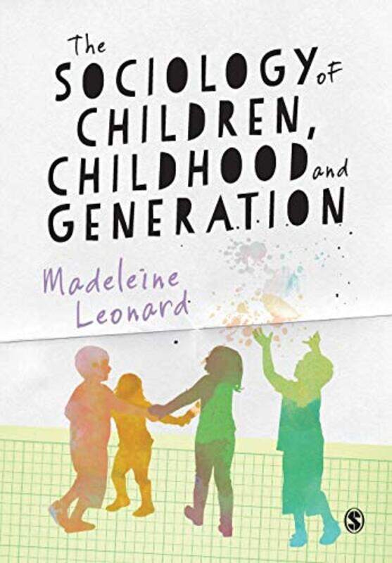 

The Sociology of Children Childhood and Generation by Terri Nixon-Paperback