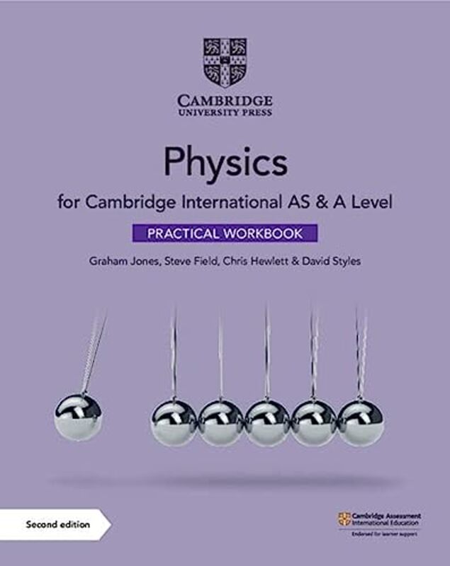 Cambridge International As & A Level Physics Practical Workbook By Jones, Graham - Field, Steve - Hewlett, Chris - Styles, David Paperback