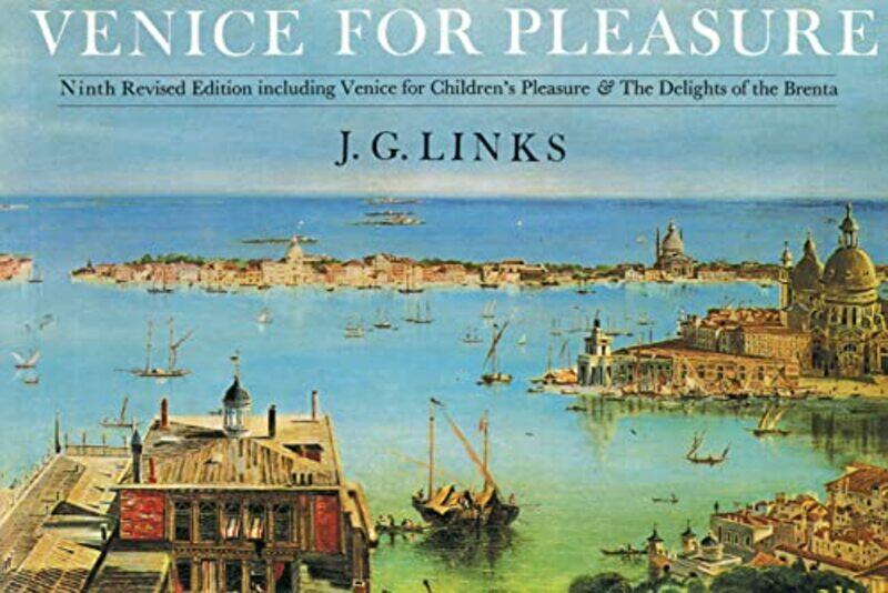 

Venice for Pleasure by J G Links-Paperback