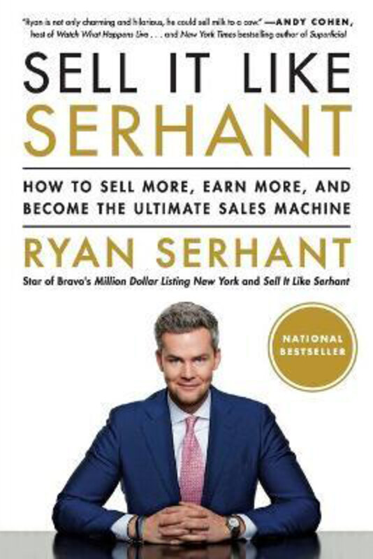 

Sell It Like Serhant: How to Sell More, Earn More, and Become the Ultimate Sales Machine, Paperback Book, By: Ryan Serhant