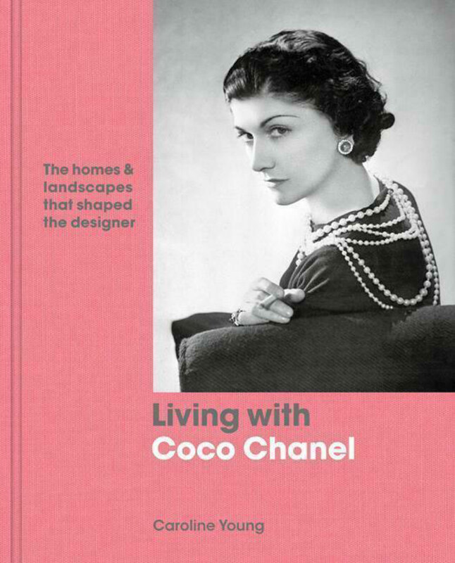 

Living with Coco Chanel: The Homes and Landscapes that Shaped the Designer, Hardcover Book, By: Caroline Young