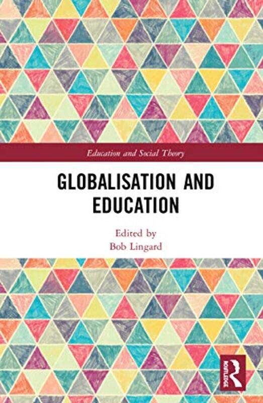 

Globalisation and Education by Louisa AllanShuki Rosenboim-Hardcover