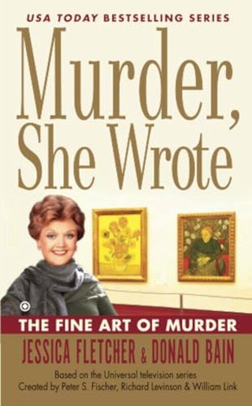 

Murder She Wrote the Fine Art of Murder by Jessica FletcherDonald Bain-Paperback