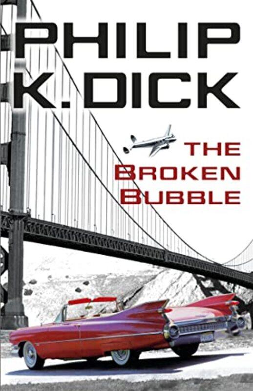 

The Broken Bubble by Philip K Dick-Paperback