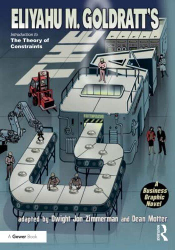 

The Goal: A Business Graphic Novel , Paperback by Goldratt, Eliyahu - Zimmerman, Dwight - Motter, Dean