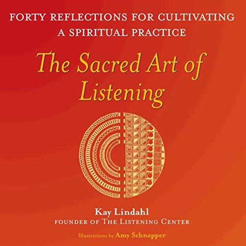 

The Sacred Art of Listening by Kay Lindahl-Paperback