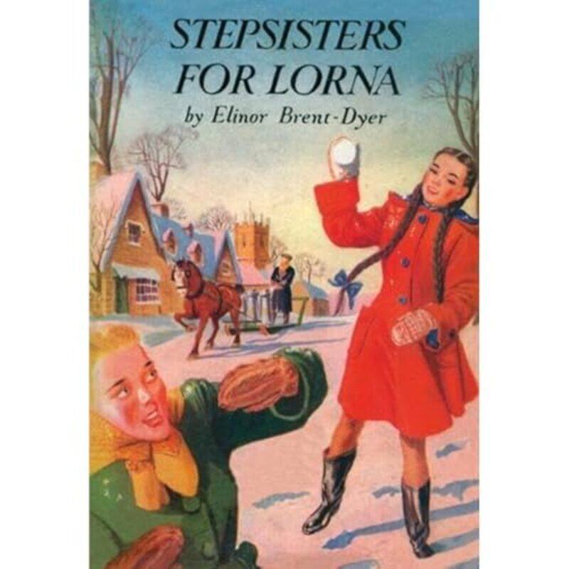 

Stepsisters for Lorna by Elinor Brent-Dyer-Paperback