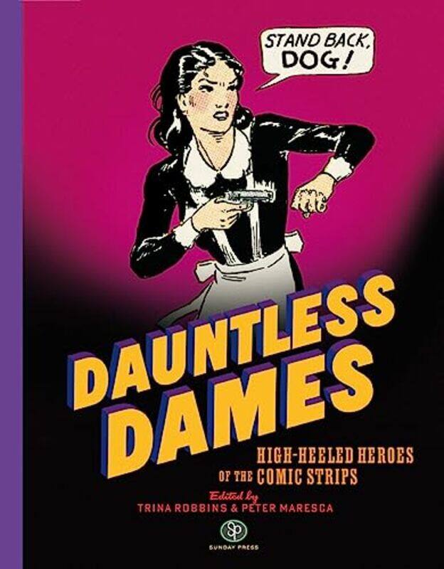 

Dauntless Dames by Trina RobbinsPeter Maresca-Hardcover