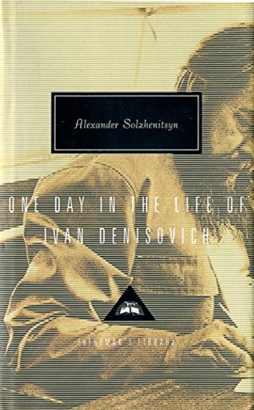 One Day in the Life of Ivan Denisovich (Everymans Library Classics) , Hardcover by Aleksandr Isaevich Solzhenitsyn