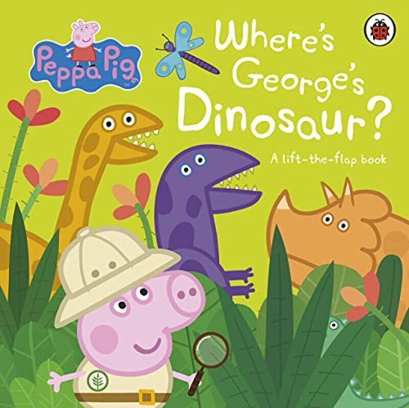 

Peppa Pig: Wheres Georges Dinosaur: A Lift The Flap Book , Paperback by Peppa Pig