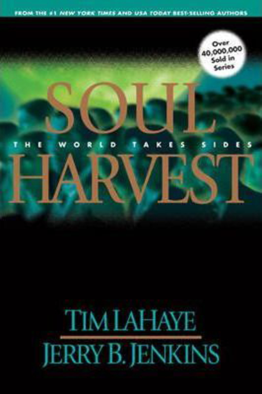 Soul Harvest: The World Takes Sides, Paperback Book, By: Tim F. LaHaye