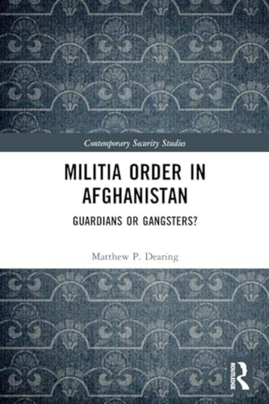 

Militia Order in Afghanistan by Alexandra Gossink-Paperback