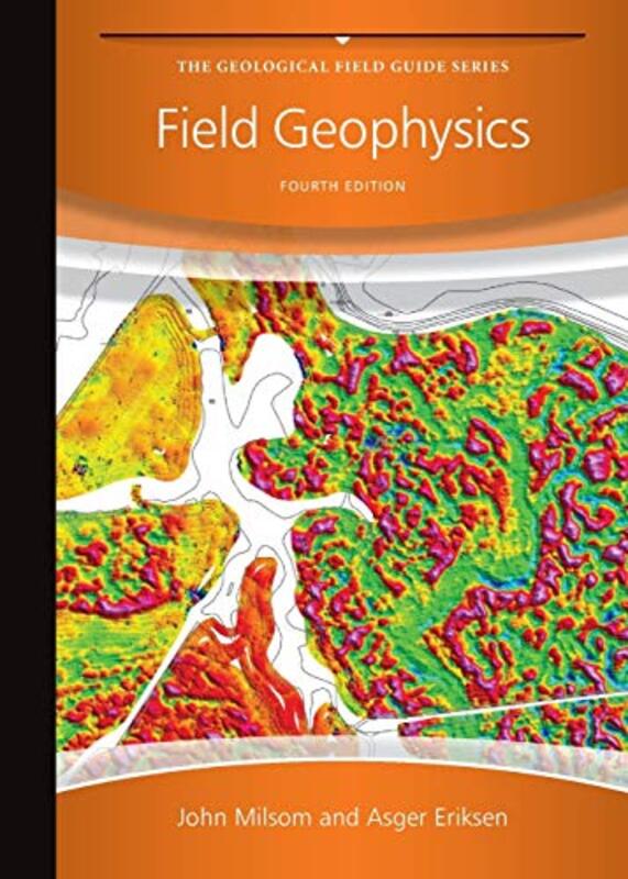 

Field Geophysics by John (University College London) MilsomAsger (Zetica Ltd) Eriksen-Paperback