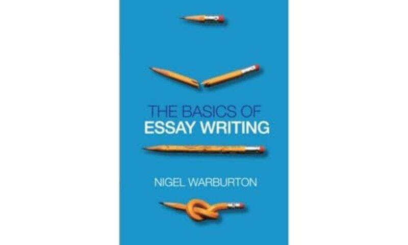 

The Basics of Essay Writing by James Ijames-Paperback