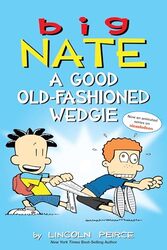 Big Nate A Good OldFashioned Wedgie by Lincoln Peirce-Paperback