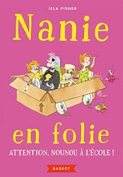 Nanie en folie - Attention, nounou l cole ! , Paperback by Fisher Isla
