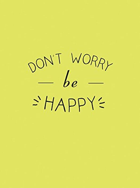 

Don't Worry, Be Happy (Gift Book), Hardcover Book, By: Summersdale