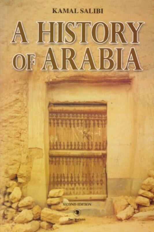 

History of Arabia, Paperback, By: Kamal El Salibi