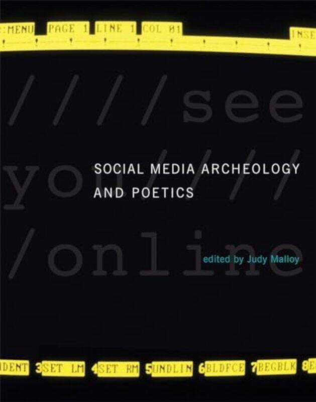 

Social Media Archeology and Poetics by Daphne Paizee-Hardcover