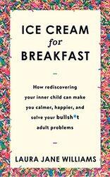 Ice Cream for Breakfast by Laura Jane Williams-Paperback