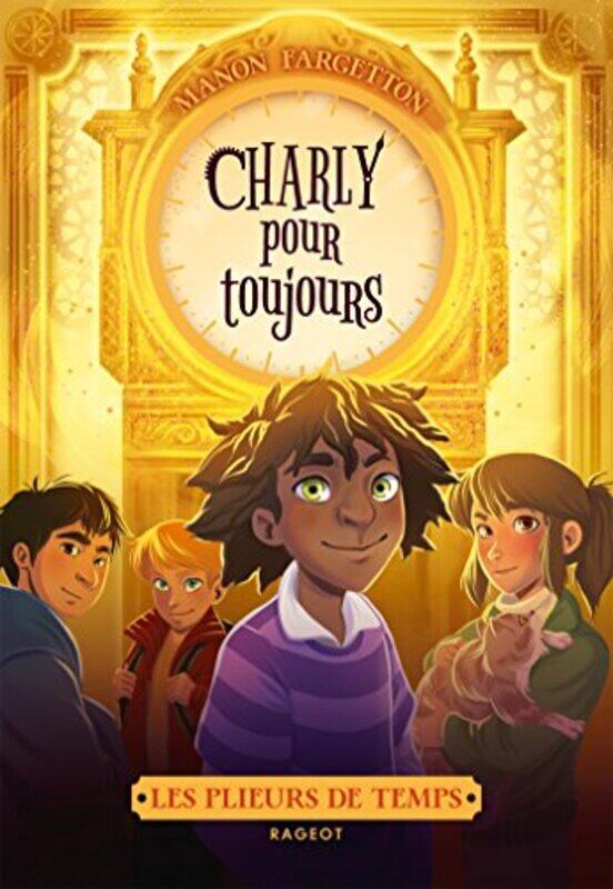 Les plieurs de temps - Charly pour toujours,Paperback,By:Manon Fargetton