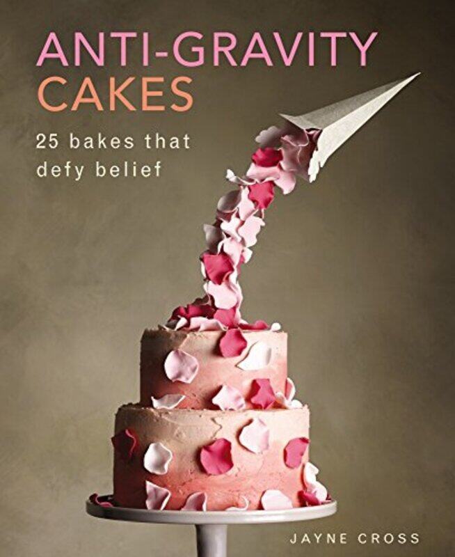 

Anti Gravity Cakes by Julia Galen Myotherapy UK RobertsonAndy Galen Therapy Centre Coolham West Sussex UK Mead-Hardcover