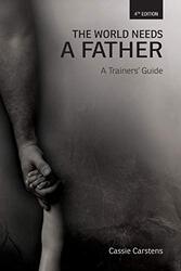 The World Needs A Father: A Trainers Guide , Paperback by Hinman, Wendy - Liprini, David - Butler, Sarah