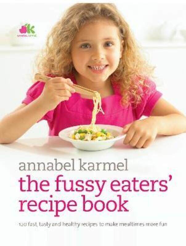 

Fussy Eaters' Recipe Book.Hardcover,By :Annabel Karmel