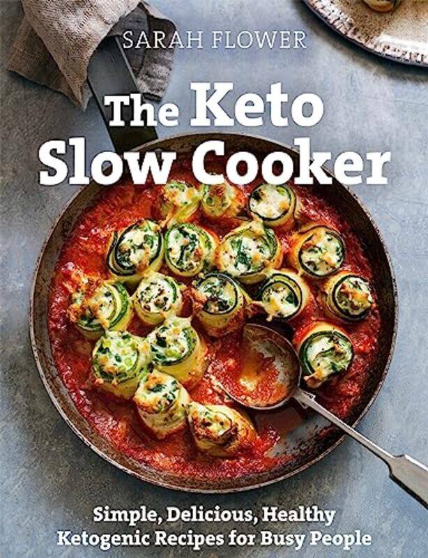

The Keto Slow Cooker by Sarah Flower-Paperback